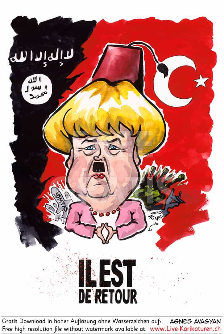 il est de retour, Bundeskanzlerin Angela Merkel, mit Hitlerschnauz, rote Tuerkeiflagge, Flagge islamischer Staat, deutsche Ruestung, Kriegswaffen, Waffenexporte, Er ist wieder da, Raute Hand, Tuerkischer Hut, Fez, Armenien, Krieg, Aserbaidschan, Agnes Karikaturen, www.Live-Karikaturen.ch, Live Karikaturistin für Unterhaltung, Künstler, Alleinunterhalter, Hochzeit, Geburtstag, Firmenevent, Geschäftsanlass, Jubiläum, Pensionierung, Geschenkidee, Portraitbild zeichnen